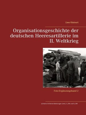 cover image of Organisationsgeschichte der deutschen Heeresartillerie im II. Weltkrieg